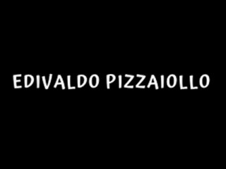 Edivaldo Pizzaiollo